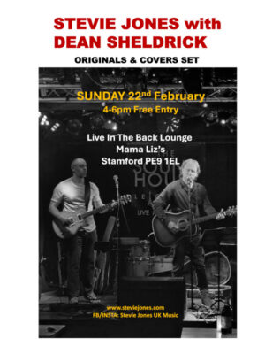 Sunday February 22nd - Stevie Jones & Dean Sheldrick