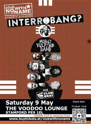 Saturday May 9th - Interrobang + Molly Vulpine Band + Club Brat
