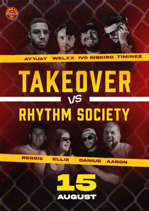 Saturday August 15th - Takeover V Rhythm Society