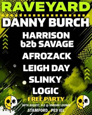 Friday August 28th - Raveyard