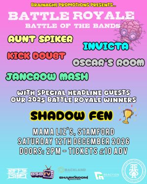 Saturday December 12th - Brainache Promotions Presents Battle Royale – Battle of the Bands